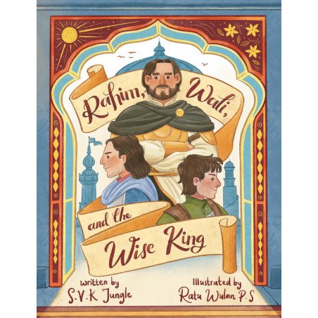 Rahim, Wali, and the Wise King